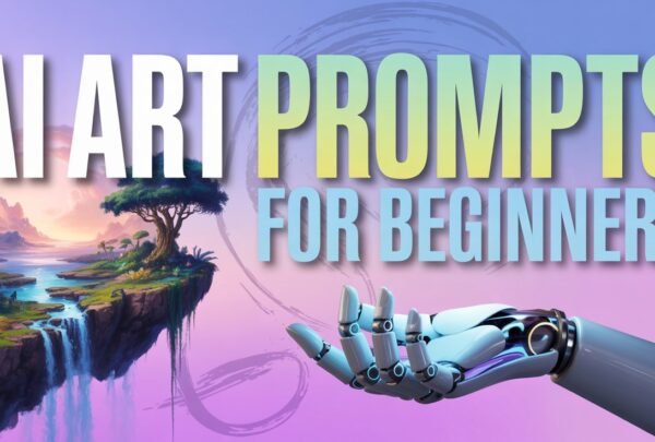 AI art prompts for beginners are displayed in bold letters against a surreal landscape with a waterfall and tree. A robotic hand is reaching out, suggesting creativity and technology.